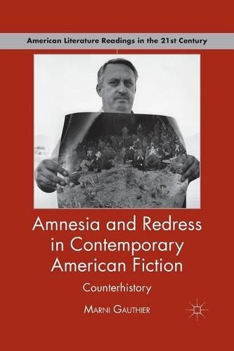 Бумажная книга «Amnesia and Redress in Contemporary American Fiction: Counterhistory», автор М. Готье - фото №1