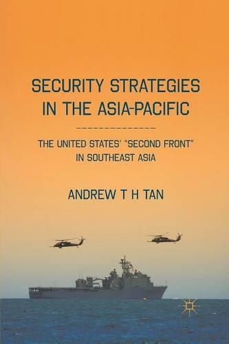 Бумажная книга «Security Strategies in the Asia-Pacific: The United States’ “Second Front” in Southeast Asia», автор А. Тан - фото №1