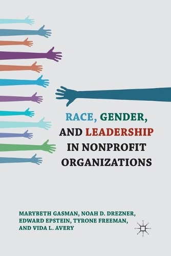 Бумажная книга «Race, Gender, and Leadership in Nonprofit Organizations», авторов Э. Эпштейн, Мэрибет Гасман, Н. Дрезнер, Т. Фримен, В. Эйвери - фото №1