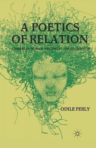 Бумажная книга «A Poetics of Relation: Caribbean Women Writing at the Millennium», автор O. Ферли - фото №1