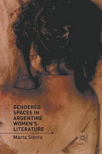 Бумажная книга «Gendered Spaces in Argentine Women's Literature», автор М. Сьерра - фото №1