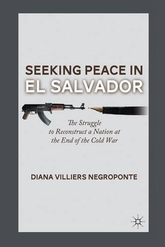 Бумажная книга «Seeking Peace in El Salvador: The Struggle to Reconstruct a Nation at the End of the Cold War», автор Д. Негропонте - фото №1