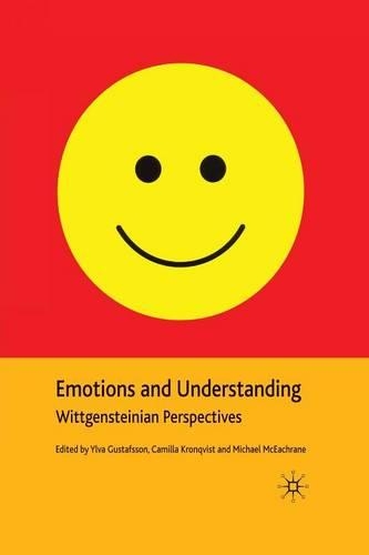 Паперова книга «Emotions and Understanding: Wittgensteinian Perspectives», авторів К. Кронквіст, М. Макікрейн, Й. Густафссон - фото №1