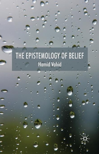Бумажная книга «The Epistemology of Belief», автор Х. Вахид - фото №1
