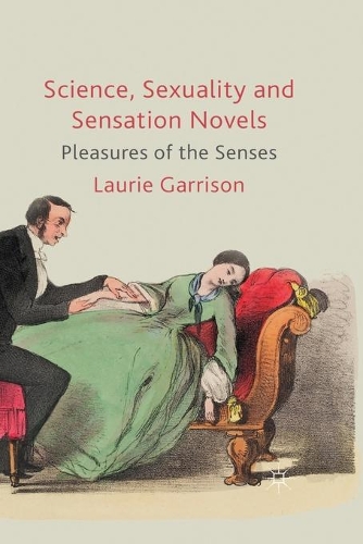 Паперова книга «Science, Sexuality and Sensation Novels: Pleasures of the Senses», автор Л. Гаррісон - фото №1