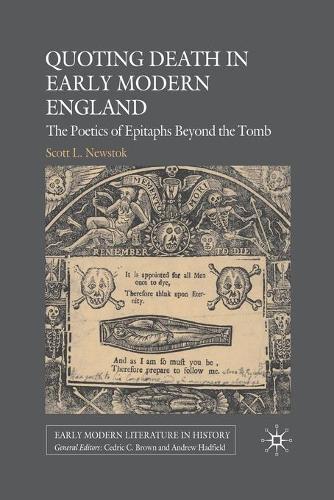 Бумажная книга «Quoting Death in Early Modern England: The Poetics of Epitaphs Beyond the Tomb», автор С. Ньюсток - фото №1
