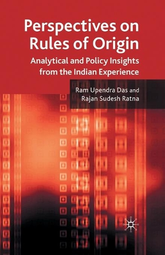 Паперова книга «Perspectives on Rules of Origin: Analytical and Policy Insights from the Indian Experience», авторів Р. Дас, Р. Ратна - фото №1