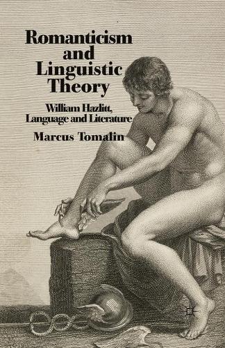Паперова книга «Romanticism and Linguistic Theory: William Hazlitt, Language, and Literature», автор М. Томалін - фото №1