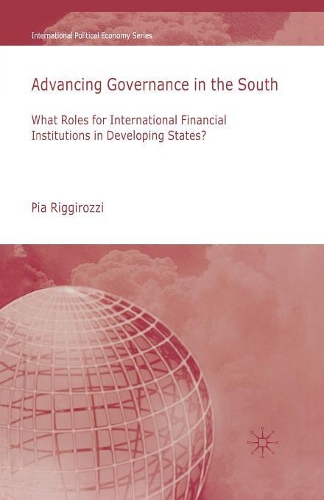 Паперова книга «Advancing Governance in the South: What Roles for International Financial Institutions in Developing States?», автор П. Ріджіроцці - фото №1