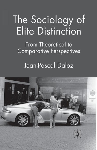 Паперова книга «The Sociology of Elite Distinction: From Theoretical to Comparative Perspectives», автор Дж. Далоз - фото №1