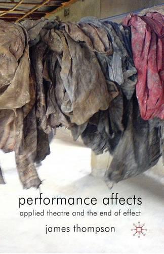 Бумажная книга «Performance Affects: Applied Theatre and the End of Effect», автор Дж. Томпсон - фото №1