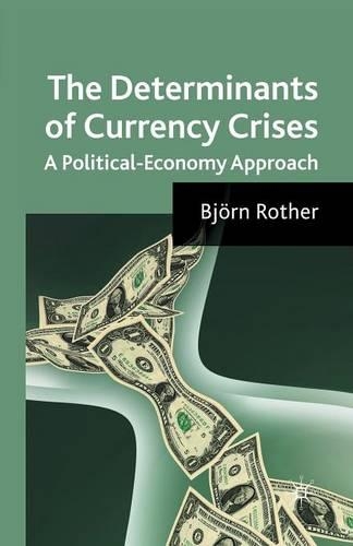 Бумажная книга «The Determinants of Currency Crises: A Political-Economy Approach», автор Б. Ротер - фото №1