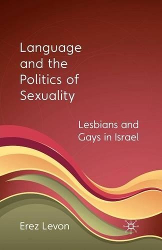 Бумажная книга «Language and the Politics of Sexuality: Lesbians and Gays in Israel», автор Э. Левон - фото №1
