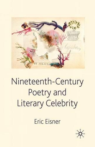 Паперова книга «Nineteenth-Century Poetry and Literary Celebrity», автор Е. Ейснер - фото №1