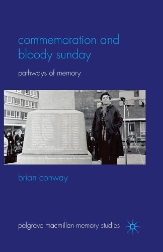 Бумажная книга «Commemoration and Bloody Sunday: Pathways of Memory», автор Б. Конвэй - фото №1
