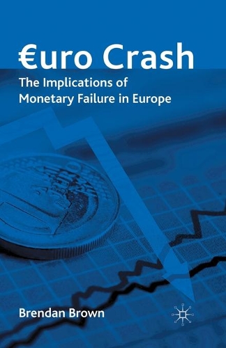 Паперова книга «Euro Crash: The Implications of Monetary Failure in Europe», автор Брендан Браун - фото №1
