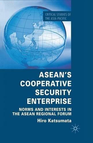Бумажная книга «ASEAN’s Cooperative Security Enterprise: Norms and Interests in the ASEAN Regional Forum», автор Х. Кацумата - фото №1