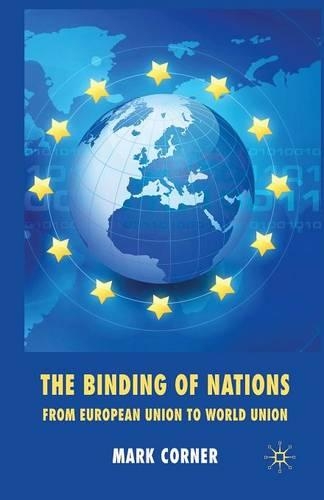 Бумажная книга «The Binding of Nations: From European Union to World Union», автор М. Корнер - фото №1