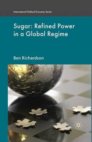 Бумажная книга «Sugar: Refined Power in a Global Regime», автор Б. Ричардсон - фото №1