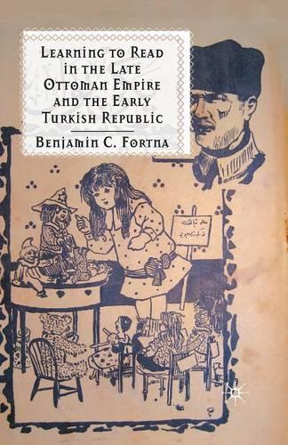 Бумажная книга «Learning to Read in the Late Ottoman Empire and the Early Turkish Republic», автор Б. Фортна - фото №1
