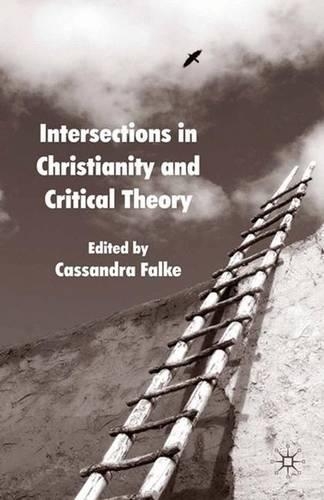 Паперова книга «Intersections in Christianity and Critical Theory», автор Кассандра Фальке - фото №1