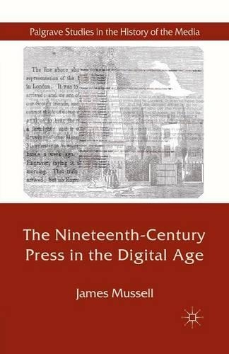 Паперова книга «The Nineteenth-Century Press in the Digital Age», автор Дж. Мусселл - фото №1