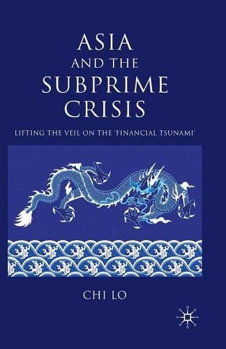 Паперова книга «Asia and the Subprime Crisis: Lifting the Veil on the ‘Financial Tsunami’», автор К. Ло - фото №1