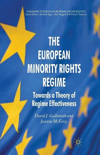 [object Object] «The European Minority Rights Regime: Towards a Theory of Regime Effectiveness», авторов Дэвид Дж. Гэлбрейт, Джоанна МакЭвой - фото №1