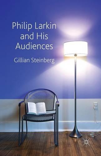 Бумажная книга «Philip Larkin and His Audiences», автор Г. Штайнберг - фото №1