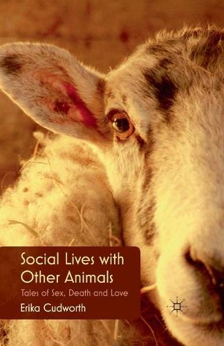 Paper book «Social Lives with Other Animals: Tales of Sex, Death and Love», author E. Cudworth - фото №1