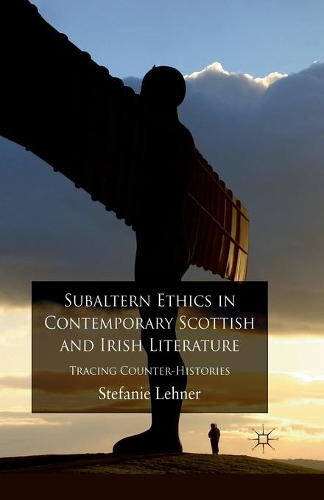 Бумажная книга «Subaltern Ethics in Contemporary Scottish and Irish Literature: Tracing Counter-Histories», автор С. Ленер - фото №1
