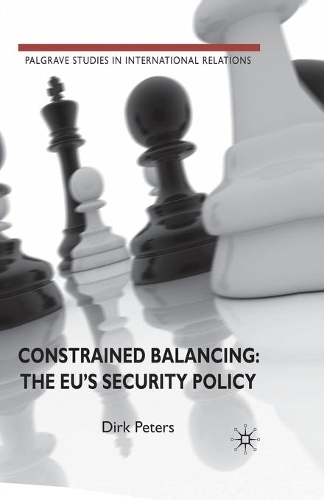 Бумажная книга «Constrained Balancing: The EU's Security Policy», автор Д. Петерс - фото №1