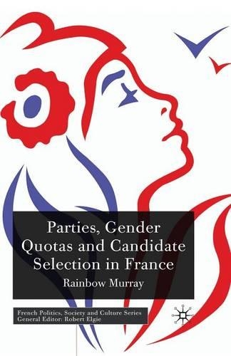 Бумажная книга «Parties, Gender Quotas and Candidate Selection in France», автор Р. Мюррей - фото №1