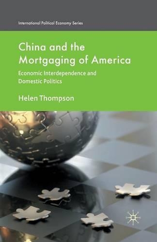 Бумажная книга «China and the Mortgaging of America: Economic Interdependence and Domestic Politics», автор Х. Томпсон - фото №1