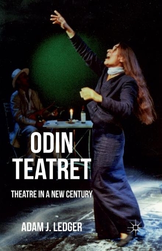 Бумажная книга «Odin Teatret: Theatre in a New Century», автор Адам Леджер - фото №1