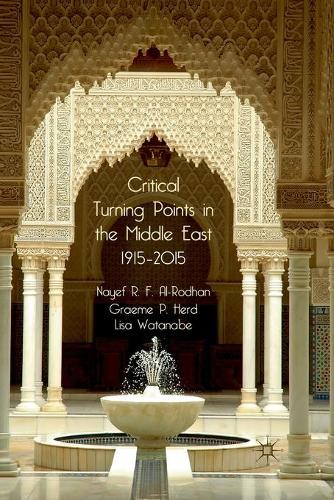 Бумажная книга «Critical Turning Points in the Middle East: 1915 - 2015», авторов Г. Херд, Л. Ватанабе, Н. Ар-Родхан - фото №1