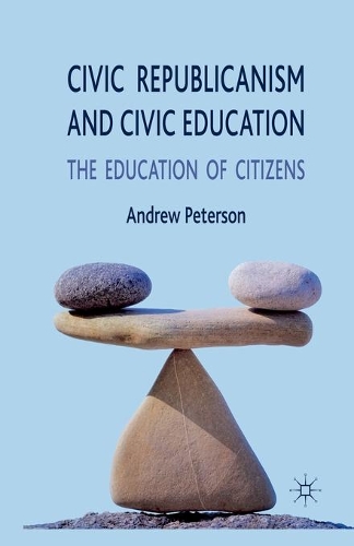 Бумажная книга «Civic Republicanism and Civic Education: The Education of Citizens», автор А. Петерсон - фото №1