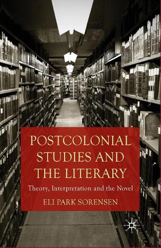 Бумажная книга «Postcolonial Studies and the Literary: Theory, Interpretation and the Novel», автор Э. Соренсен - фото №1