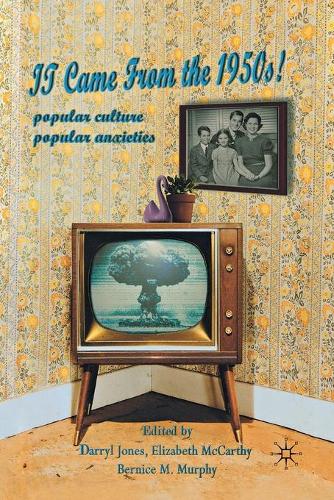 Бумажная книга «It Came From the 1950s!: Popular Culture, Popular Anxieties», авторов Бернис М. Мерфи, Элизабет Маккарти - фото №1