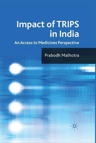Паперова книга «Impact of TRIPS in India: An Access to Medicines Perspective», автор П. Малхотра - фото №1