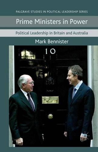 Бумажная книга «Prime Ministers in Power: Political Leadership in Britain and Australia», автор М. Беннистер - фото №1