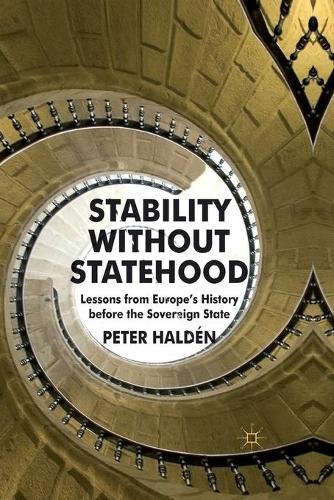 Паперова книга «Stability without Statehood: Lessons from Europe's History before the Sovereign State», автор П. Галден - фото №1