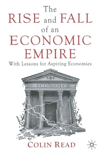 Бумажная книга «The Rise and Fall of an Economic Empire: With Lessons for Aspiring Economies», автор К. Рид - фото №1