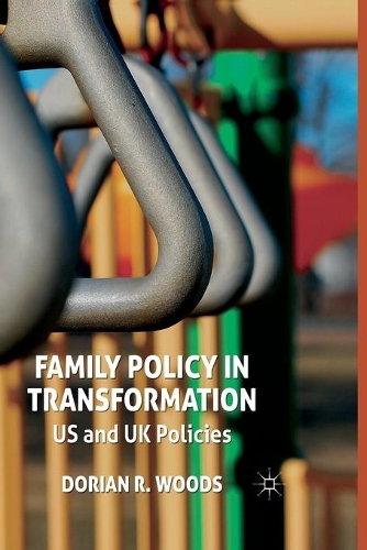 Бумажная книга «Family Policy in Transformation: US and UK Policies», автор Д. Вудс - фото №1