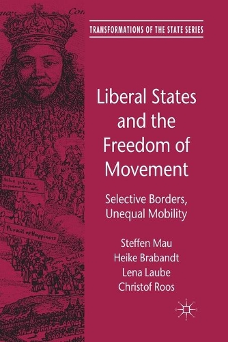 Паперова книга «Liberal States and the Freedom of Movement: Selective Borders, Unequal Mobility», авторів Крістоф Роос, Х. Брабандт, Л. Лаубе, Штеффен Мау - фото №1