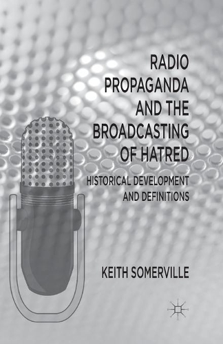 Паперова книга «Radio Propaganda and the Broadcasting of Hatred: Historical Development and Definitions», автор К. Сомервіль - фото №1