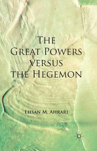 Паперова книга «The Great Powers versus the Hegemon», автор Е. Ахрарі - фото №1