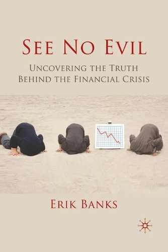 Бумажная книга «See No Evil: Uncovering The Truth Behind The Financial Crisis», автор Э. Бэнкс - фото №1