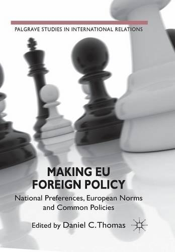 Бумажная книга «Making EU Foreign Policy: National Preferences, European Norms and Common Policies», автор Дэниел К. Томас - фото №1