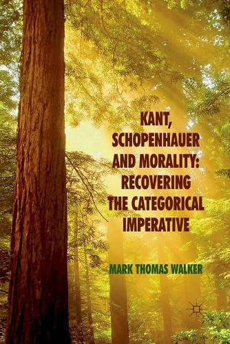 Паперова книга «Kant, Schopenhauer and Morality: Recovering the Categorical Imperative», автор М. Вокер - фото №1